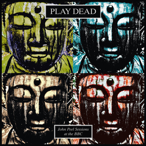 PLAY DEAD - JOHN PEEL SESSIONS AT THE BBC