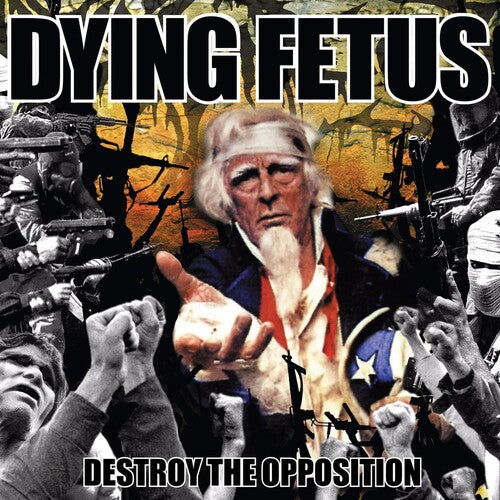 DYING FETUS - DESTROY THE OPPOSITION