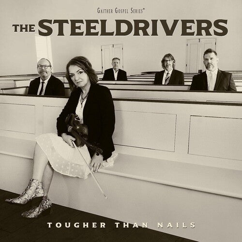 STEELDRIVERS - TOUGHER THAN NAILS