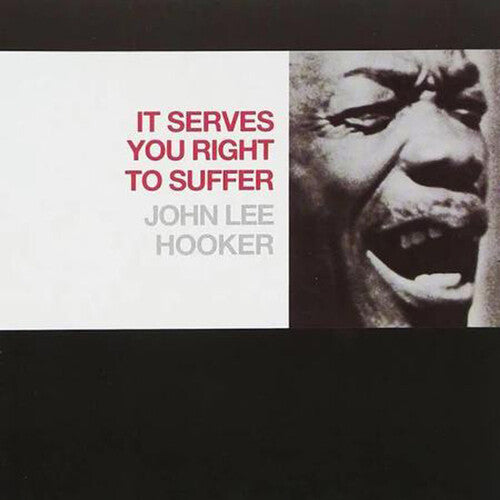 HOOKER,JOHN LEE - IT SERVES YOU RIGHT TO SUFFER