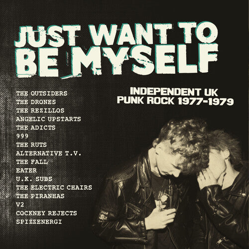 JUST WANT TO BE MYSELF: UK PUNK ROCK 1977-1979 - JUST WANT TO BE MYSELF: UK PUNK ROCK 1977-1979