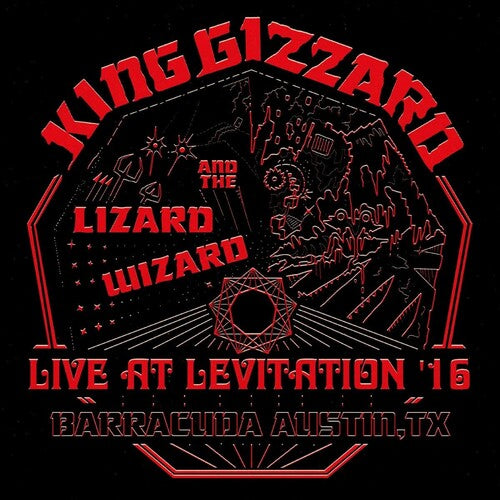 KING GIZZARD & THE LIZARD WIZARD - LIVE AT LEVITATION '16