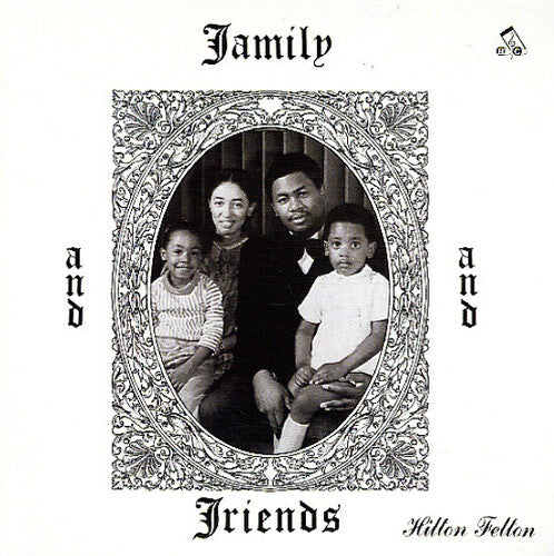 FELTON,HILTON - FAMILY & FRIENDS