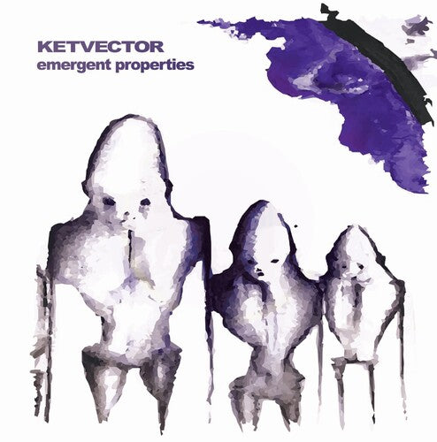 KETVECTOR - EMERGENT PROPERTIES