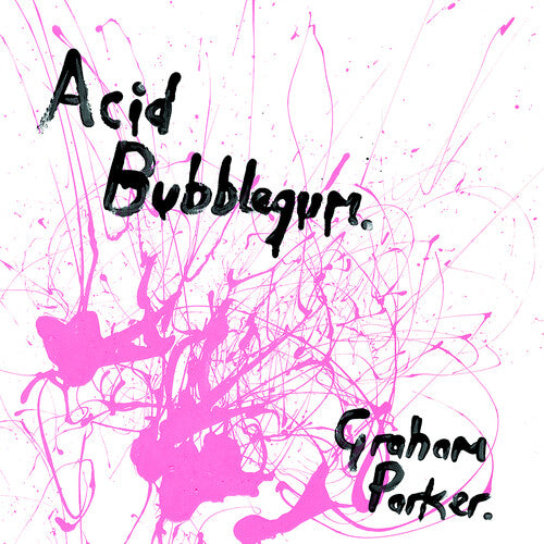 PARKER,GRAHAM - ACID BUBBLEGUM