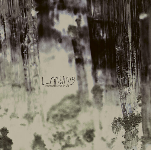 LANDING - MOTIONLESS I-VI