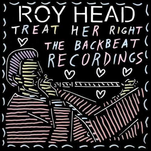 HEAD,ROY - TREAT HER RIGHT - THE BACKBEAT RECORDINGS