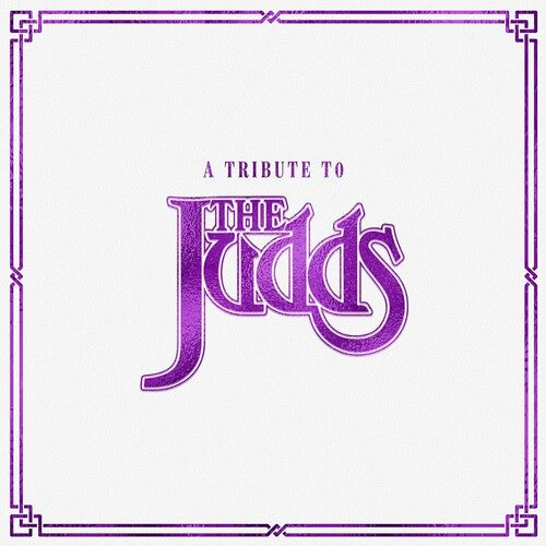 TRIBUTE TO THE JUDDS / VARIOUS - TRIBUTE TO THE JUDDS / VARIOUS