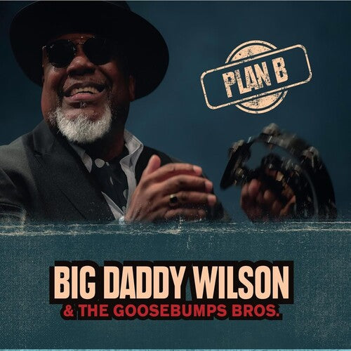 WILSON,BIG DADDY & GOOSEBUMPS BROS - PLAN B