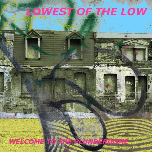 The Lowest of the Low – Welcome to the Plunderdome
