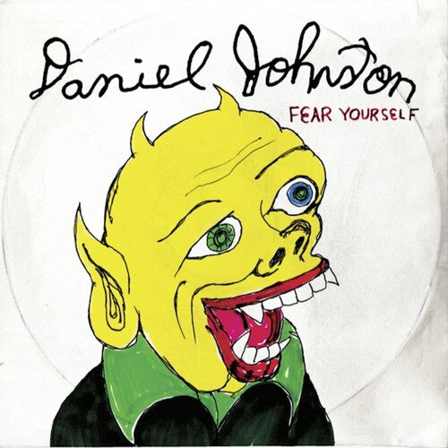 JOHNSTON,DANIEL - FEAR YOURSELF