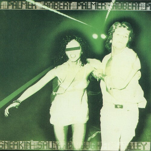 PALMER,ROBERT - SNEAKIN' SALLY THROUGH THE ALLEY