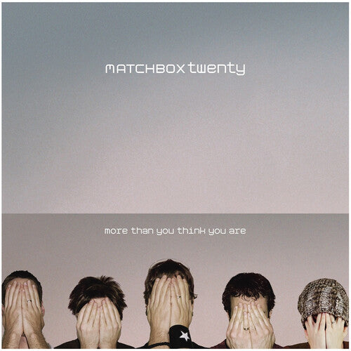 MATCHBOX TWENTY - MORE THAN YOU THINK YOU ARE