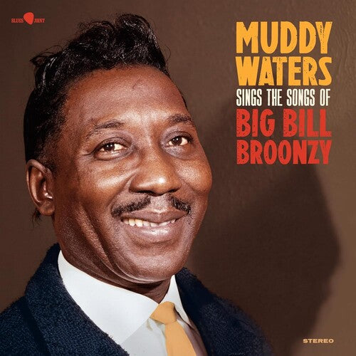 WATERS,MUDDY - SINGS THE SONGS OF BIG BILL BRONZY