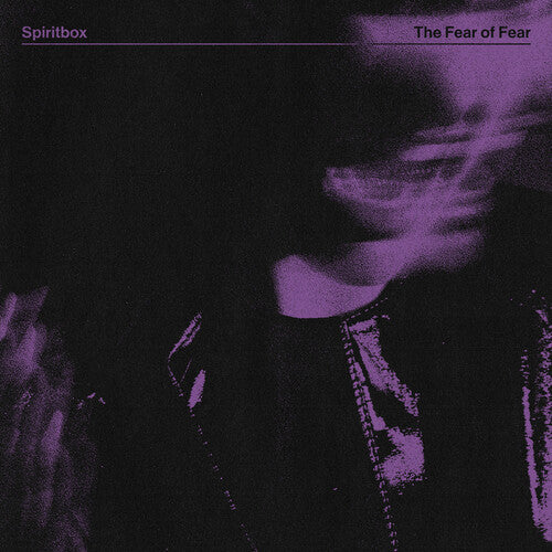 SPIRITBOX - FEAR OF FEAR