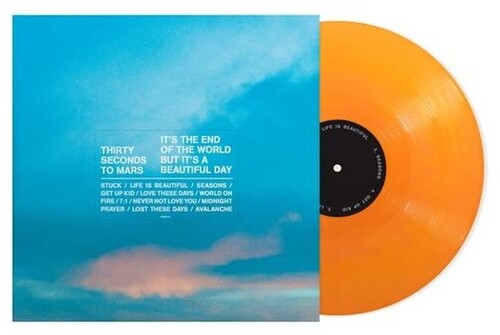 THIRTY SECONDS TO MARS - IT'S THE END OF THE WORLD BUT IT'S A BEAUTIFUL DAY
