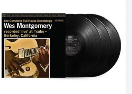 MONTGOMERY,WES - COMPLETE FULL HOUSE RECORDINGS