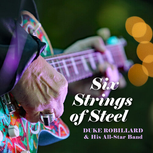 ROBILLARD,DUKE - SIX STRINGS OF STEEL