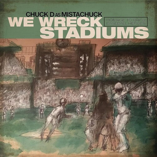 CHUCK D - WE WRECK STADIUMS