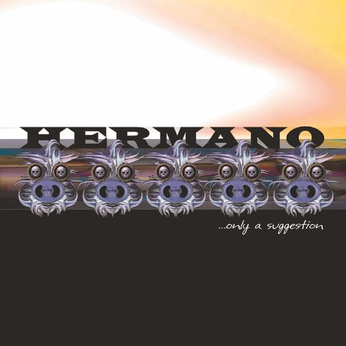 Hermano – Only A Suggestion