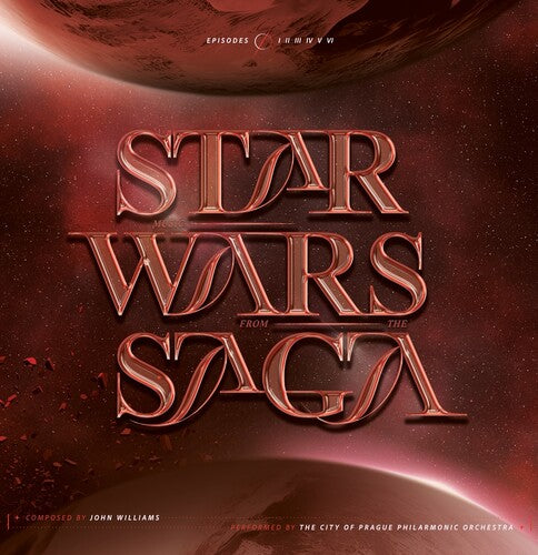 CITY OF PRAGUE PHILHARMONIC ORCHESTRA - STAR WARS SAGA - O.S.T.