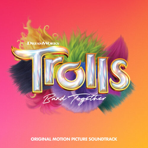 TROLLS BAND TOGETHER / O.S.T. - TROLLS BAND TOGETHER / O.S.T.