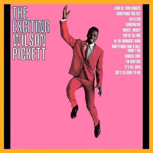 PICKETT,WILSON - EXCITING WILSON PICKETT
