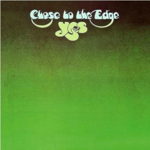 YES - CLOSE TO THE EDGE