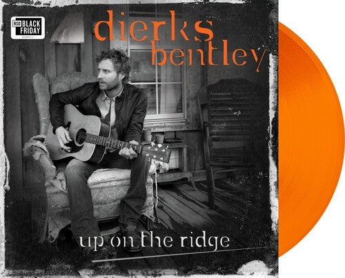 BENTLEY,DIERKS - UP ON THE RIDGE (10TH ANNIVERSARY EDITION)