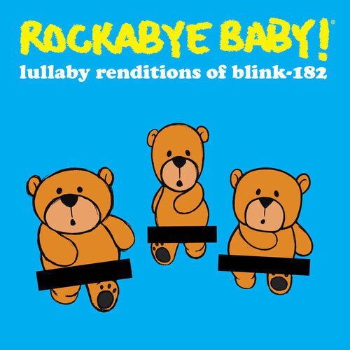 ROCKABYE BABY! - LULLABY RENDITIONS OF BLINK-182