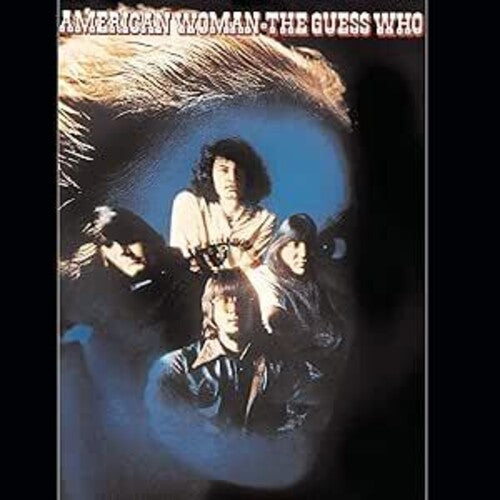 GUESS WHO - AMERICAN WOMAN