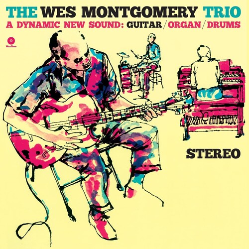 Wes Montgomery – Wes Montgomery Trio: A Dynamic New Sound