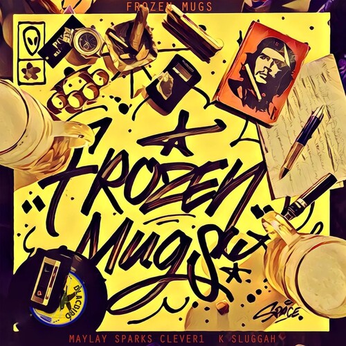 FROZEN MUGS (MAYLAY SPARKS X CLEVER 1 X K SLUGGAH) - FROZEN MUGS