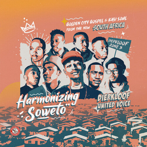 DIEPKLOOF UNITED VOICE - HARMONIZING SOWETO: GOLDEN CITY GOSPEL & KASI SOUL