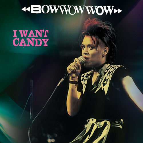 BOW WOW WOW - WANT CANDY