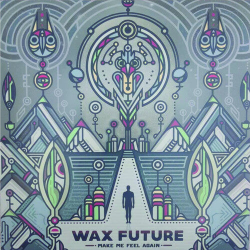 WAX FUTURE - MAKE ME FEEL AGAIN / KEEP THE MEMORIES