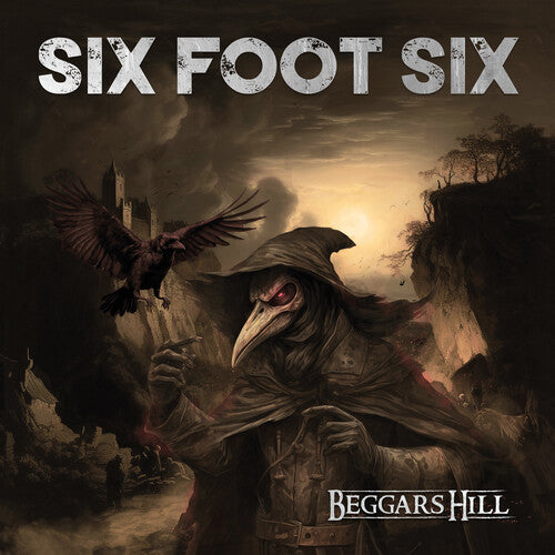 SIX FOOT SIX - BEGGAR'S HILL