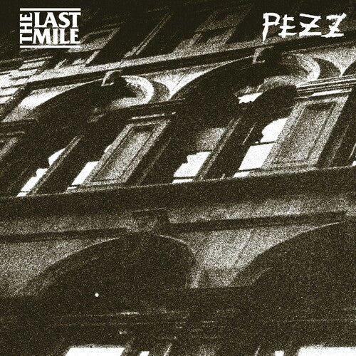 LAST MILE & PEZZ - SPLIT
