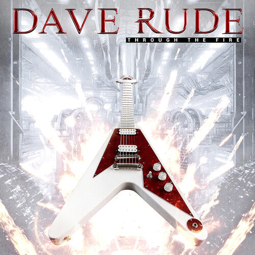RUDE,DAVE - THROUGH THE FIRE - RED