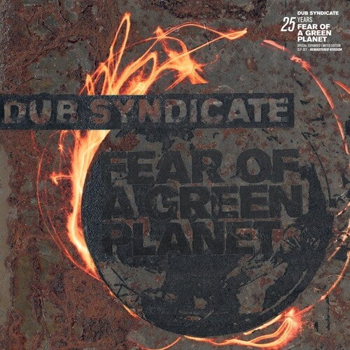 DUB SYNDICATE - FEAR OF A GREEN PLANET (25TH ANNIVERSARY EXPANDED