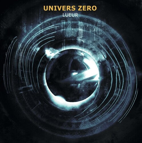 UNIVERS ZERO - LUEUR