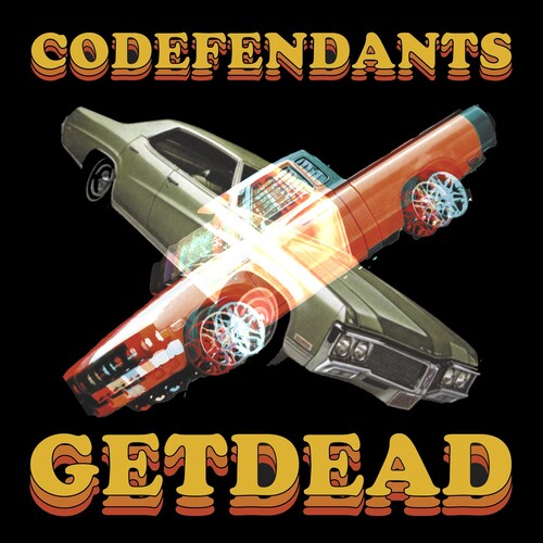 GET DEAD - CODEFENDANTS X GET DEAD