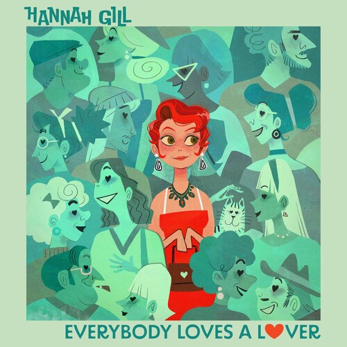 Hannah Gill – Everybody Loves A Lover