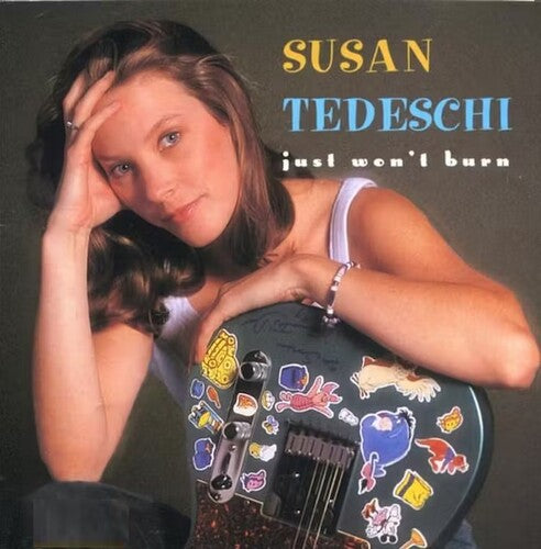TEDESCHI,SUSAN - JUST WON'T BURN (25TH ANNIVERSARY EDITION)