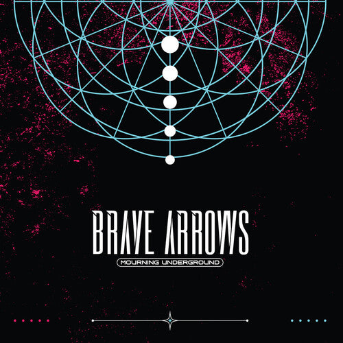 BRAVE ARROWS - MOURNING UNDERGROUND