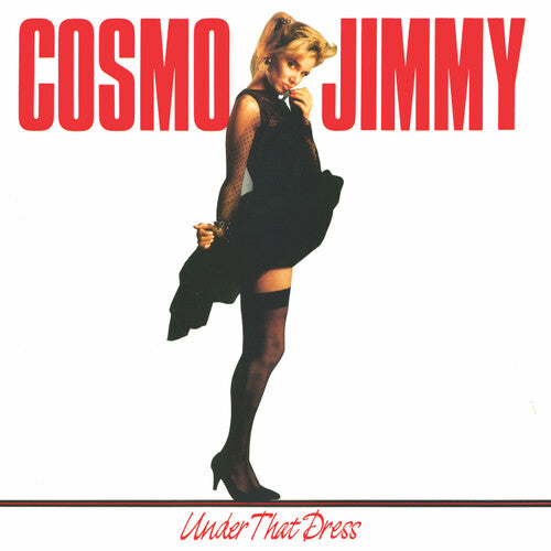 Cosmo Jimmy – Under That Dress