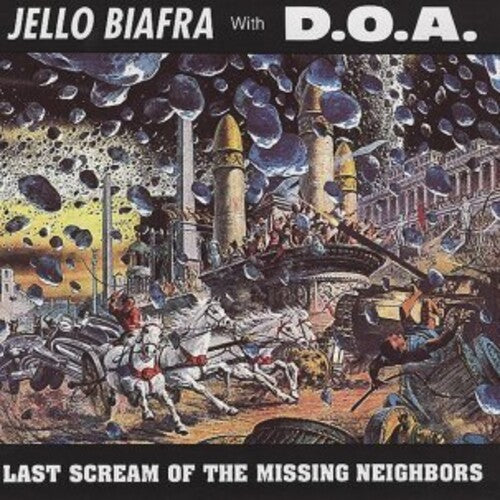 BIAFRA,JELLO / DOA - LAST SCREAM OF THE MISSING NEIGHBORS