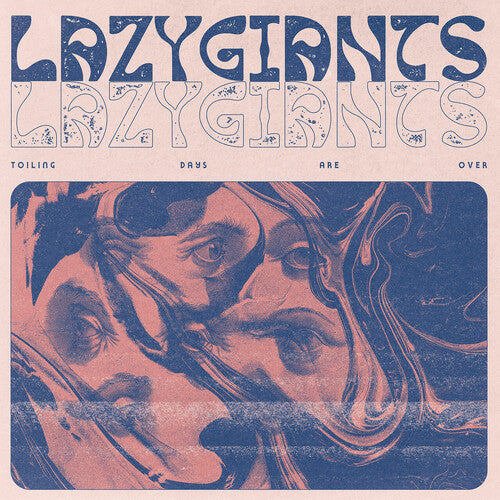 LAZY GIANTS - TOILING DAYS ARE OVER