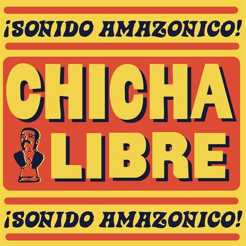 Chicha Libre – Sonido Amazonico