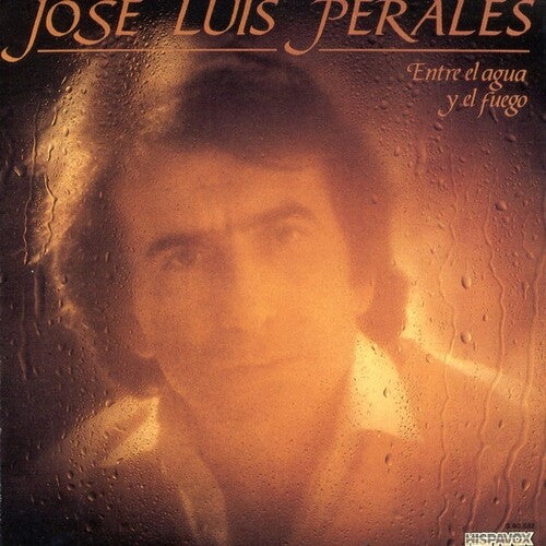 PERALES,JOSE LUIS - ENTRE EL AGUA Y EL FUEGO
